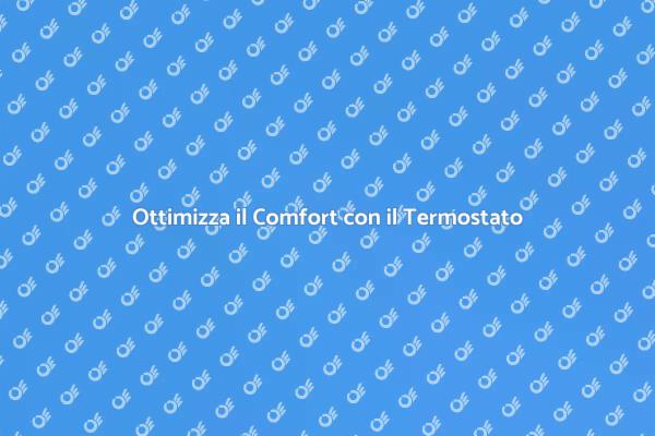 Termostato: La Chiave del Comfort Domestico