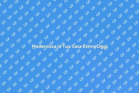 Cablare Casa Estiva: Guida Completa