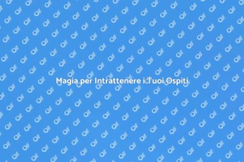Giochi di Magia per Eventi Speciali