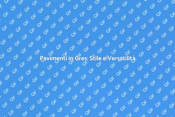 Pavimenti Moderni: Gres Liscio