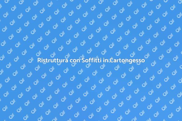 Innovazione nei Soffitti in Cartongesso