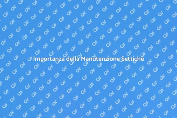 Fosse Settiche: Manutenzione Necessaria
