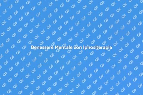 Ipnositerapia per il Benessere Mentale