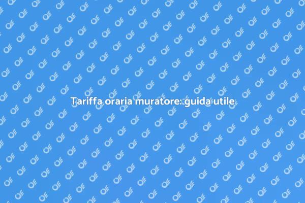 Come scegliere un muratore a tariffa oraria