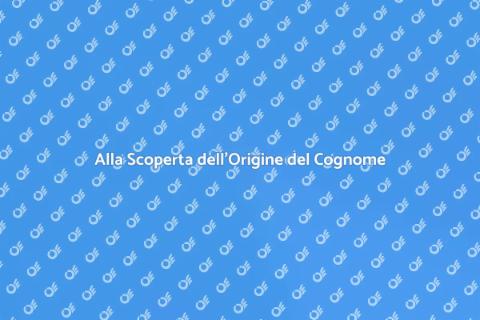 Scopri l'Origine del Tuo Cognome