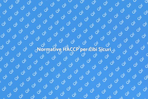 Sicurezza Alimentare e Linee Guida HACCP