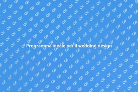 Il miglior programma per il wedding design