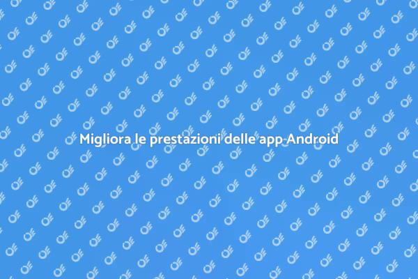 Eccellenza nelle app Android: come fare