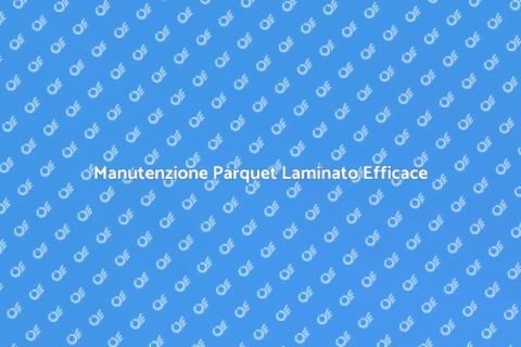 Pulizia Parquet Laminato: Guida Pratica