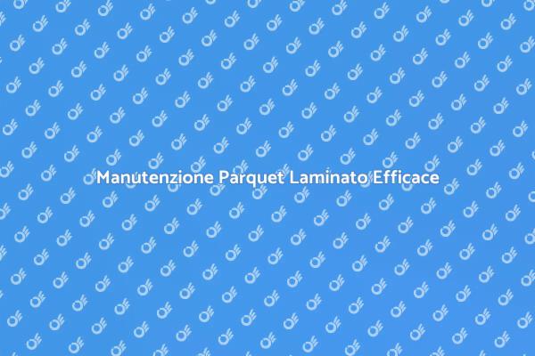 Come Pulire il Parquet Laminato
