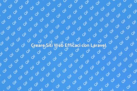Sito Web in Laravel: Soluzione Ideale