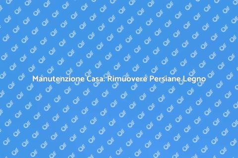 Rimozione Persiane in Legno Essenziale