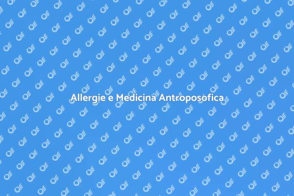 Allergie: Soluzioni Antroposofiche