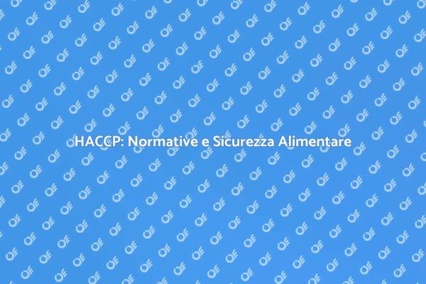 Ottenere la Certificazione HACCP Facile
