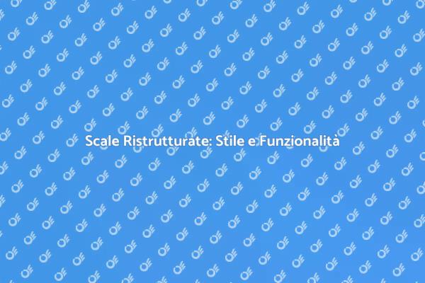 Ristrutturazione Scale: Trasforma il Tuo Spazio