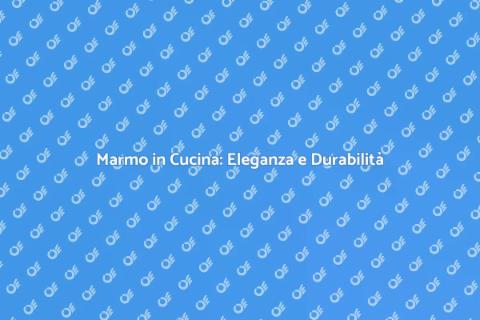 Piano Lavoro in Marmo: Eleganza e Funzionalità