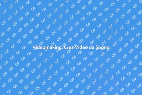 Scopri il Videomaking con Effetti Speciali