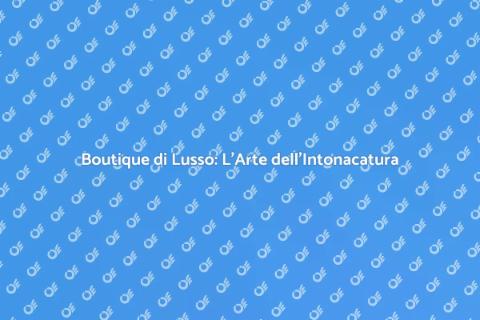 Intonacatura per Boutique di Lusso