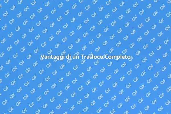 Semplifica il Tuo Trasloco con Noi