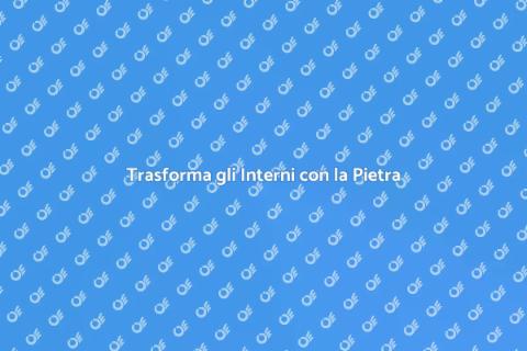 Rivestimento in Pietra per Interni