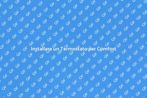Montare un Termostato in Casa