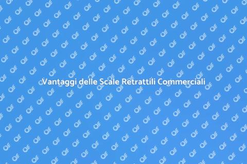 Scale Retrattili per Locali Commerciali