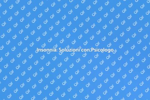 Curare l'Insonnia con Psicologo