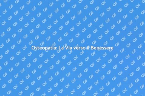 Trattamento Osteopatico per il Benessere