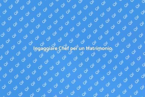 Chef per Matrimonio: Scelta Perfetta