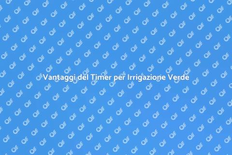Timer per Irrigazione Parchi Aziendali