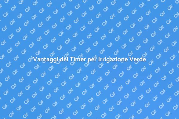 Ottimizza l'Irrigazione del Tuo Verde