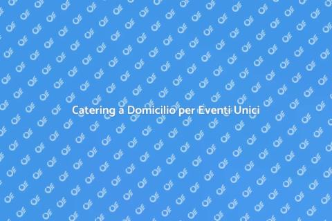 Cuoco a Domicilio per Eventi Speciali