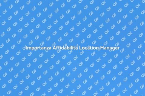 Affidabilità Location Manager Eventi