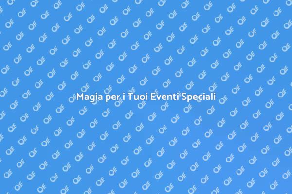 Trasforma il Tuo Evento con Magia