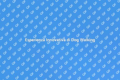 Dog Walking Multisensoriale Unico