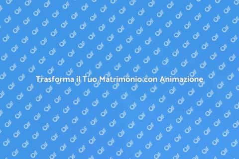 Animazione Matrimonio: Crea Magia!