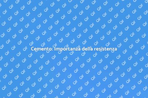 Resistenza del cemento: Fondamenti chiave