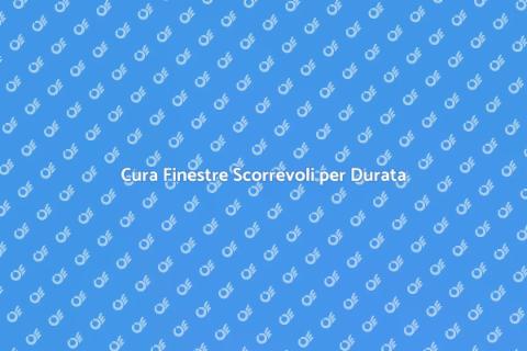 Manutenzione Finestre Scorrevoli