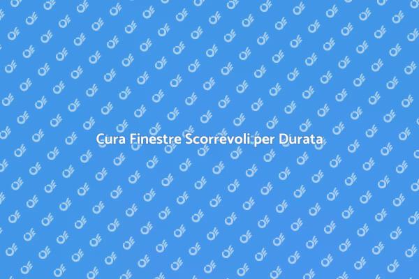 Manutenzione Ottimale per Finestre Scorrevoli
