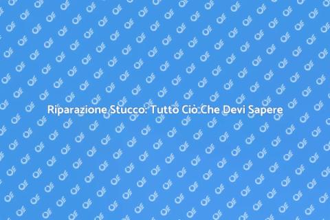 Riparazione Stucco Esterno: Guida