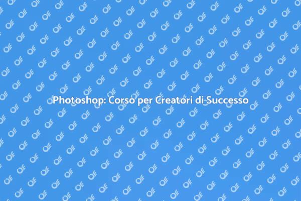 Scopri il Potere di Photoshop!