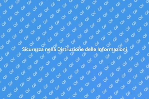 Distruzione Sicura delle Informazioni