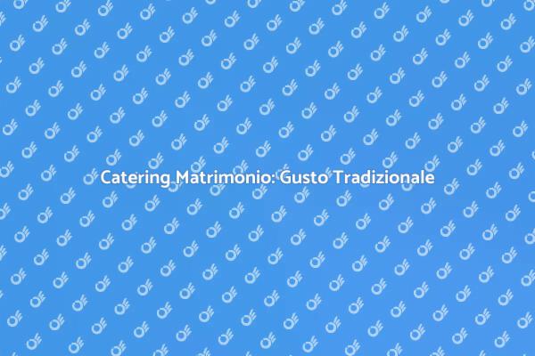 Gusto e Tradizione nei Matrimoni