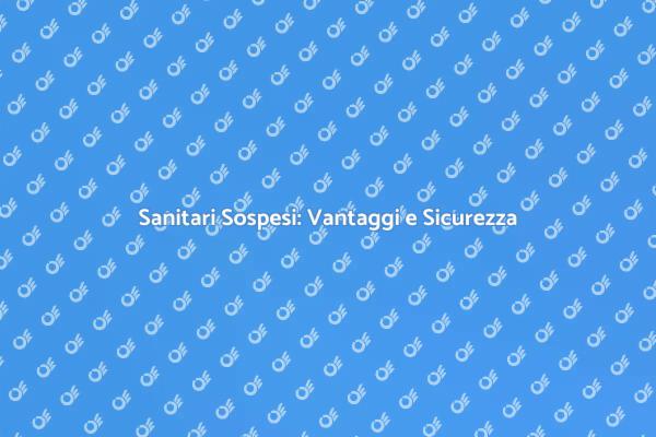 Installazione Sicura di Sanitari Sospesi