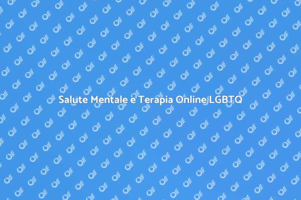 Terapia Online: Supporto per LGBTQ