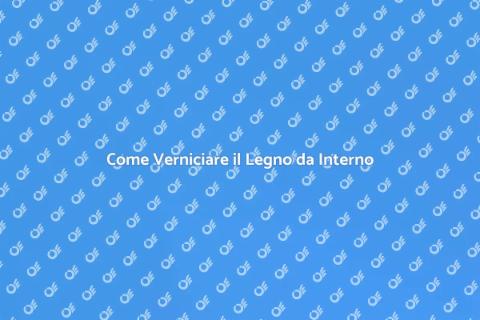 Verniciare Legno da Interno: Guida