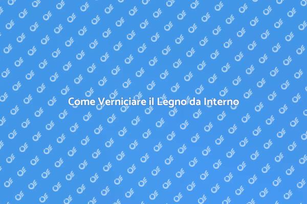 Trasforma il Tuo Legno da Interno