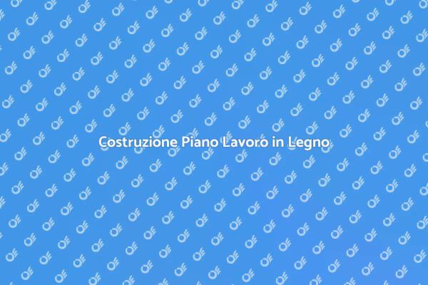 Guida alla Creazione di un Piano in Legno