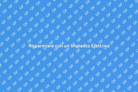 Impianto Elettrico Efficiente per Casa