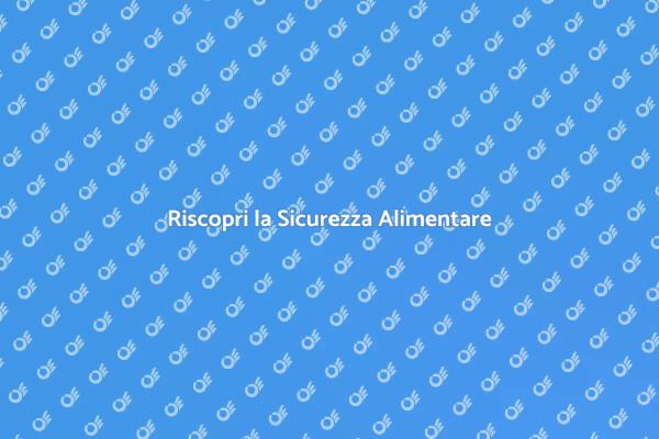 Comprendere la Sicurezza Alimentare Oggi